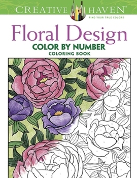 Paperback Creative Haven Floral Design Color by Number Coloring Book