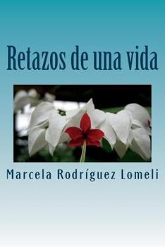 Paperback Retazos de una vida [Spanish] Book