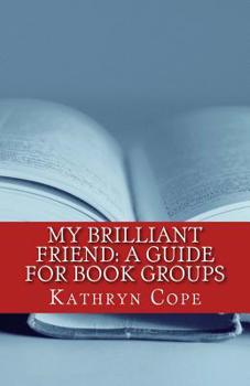 Paperback My Brilliant Friend: A Guide for Book Groups Book
