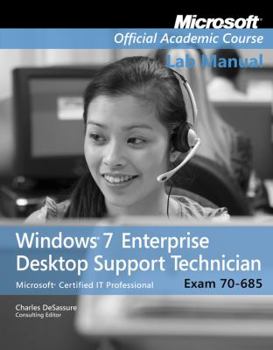 Hardcover Exam 70-685, Lab Manual: Windows 7 Enterprise Desktop Support Technician Book