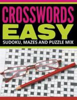 Paperback Crosswords Easy: Sudoku, Mazes And Puzzle Mix Book