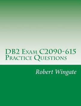 Paperback DB2 Exam C2090-615 Practice Questions Book