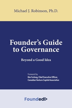 Hardcover Founder's Guide to Governance: Beyond a Good Idea Book