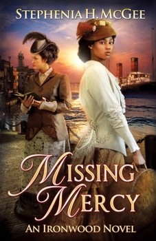 Paperback Missing Mercy: Ironwood Plantation Family Saga, book three Book