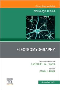 Hardcover Electromyography, an Issue of Neurologic Clinics: Volume 39-4 Book