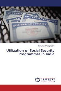 Paperback Utilization of Social Security Programmes in India Book