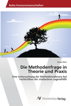 Paperback Die Methodenfrage in Theorie und Praxis [German] Book