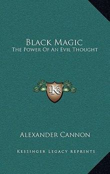 Hardcover Black Magic: The Power of an Evil Thought Book