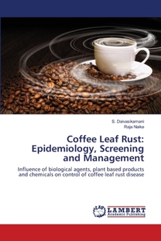 Paperback Coffee Leaf Rust: Epidemiology, Screening and Management Book