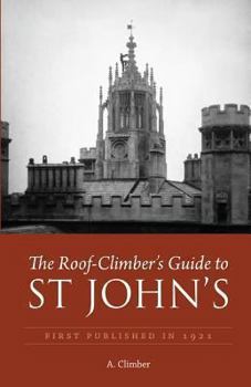 Paperback The Roof-Climber's Guide to St John's (Climbing Cambridge) Book