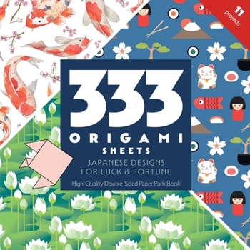 Paperback 333 Origami Sheets Japanese Designs for Luck & Fortune: High-Quality Double-Sided Paper Pack Book