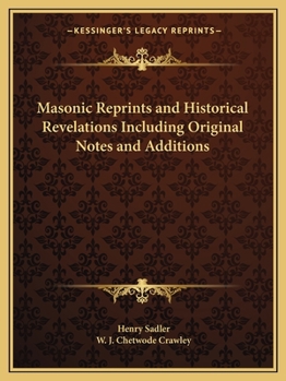 Paperback Masonic Reprints and Historical Revelations Including Original Notes and Additions Book