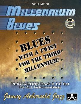 Jamey Aebersold Jazz -- Millennium Blues, Vol 88: Blues with a Twist for the Third Millenium!, Book & CD