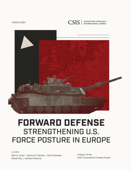 Paperback Forward Defense: Strengthening U.S. Force Posture in Europe Book