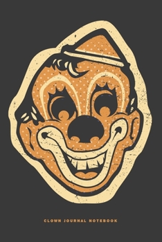 Clown Journal Notebook: 6 X 9 Daily Journal Notebook 120 Blank Lined Pages
