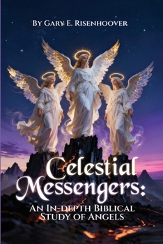 Paperback Celestial Messengers: An In-depth Biblical Study of Angels Book