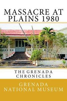 Paperback Massacre at Plains 1980: The Grenada Chronicles Book