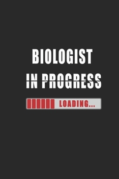 biologist in progress Notebook: Journal and Organizer, Blank Lined Notebook 6x9 inch, 120 pages
