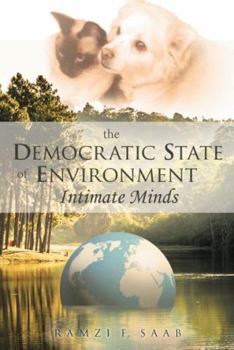 Paperback The DEMOCRATIC STATE of ENVIRONMENT INTIMATE MINDS Book