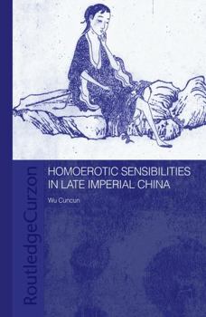 Paperback Homoerotic Sensibilities in Late Imperial China Book