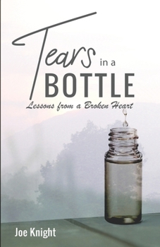 Paperback Tears In A Bottle: Lessons From A Broken Heart Book