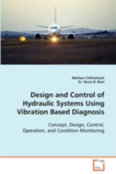 Paperback Design and Control of Hydraulic Systems Using Vibration Based Diagnosis Book