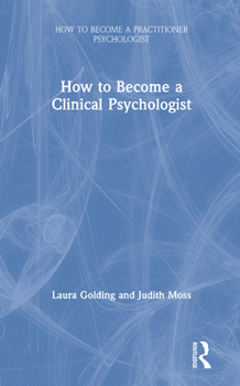 Hardcover How to Become a Clinical Psychologist Book