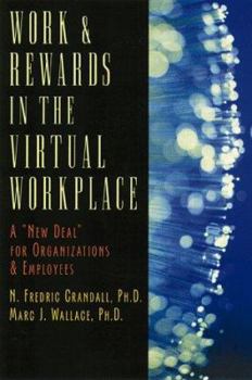 Hardcover Work & Rewards in the Virtual Workplace: A "New Deal" for Organizations and Employees Book