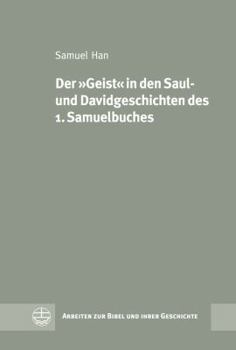 Hardcover Der 'Geist' in Den Saul- Und Davidgeschichten Des 1. Samuelbuches [German] Book
