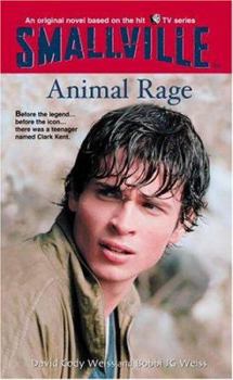 Animal Rage - Book #5 of the Smallville (Young Adults)