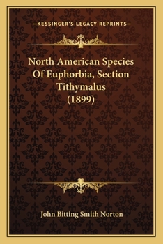 Paperback North American Species Of Euphorbia, Section Tithymalus (1899) Book