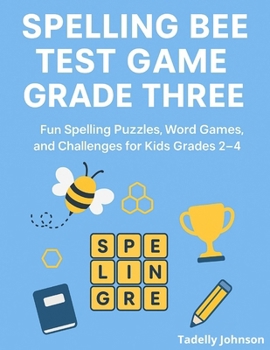 Paperback Spelling Bee Test Game Grade Three: Spelling Bee Test Game Grade Three; Spelling Bee Test; Spelling Bee Game Grade Three; Spelling Bee Puzzles;spellin Book
