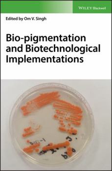 Hardcover Bio-Pigmentation and Biotechnological Implementations Book