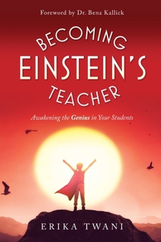 Paperback Becoming Einstein's Teacher: Awakening the Genius in Your Students Book