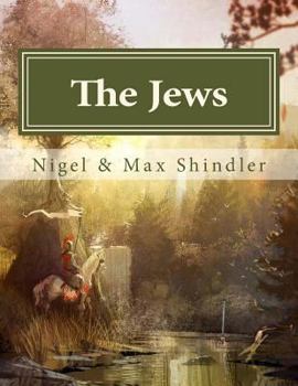 The Jews - Book #5 of the Love is the Nature of Existence