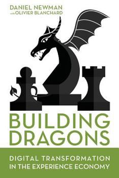 Paperback Building Dragons: Digital Transformation in the Experience Economy Book