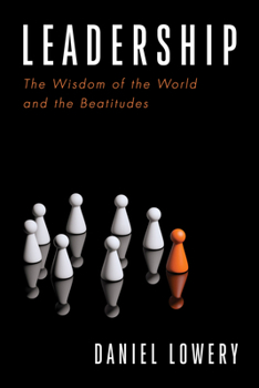 Paperback Leadership: The Wisdom of the World and the Beatitudes Book