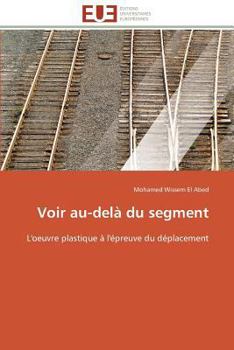 Paperback Voir au-delà du segment [French] Book