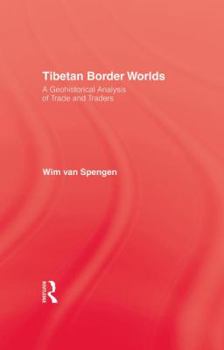 Paperback Tibetan Border Worlds: 9781138985698 Book