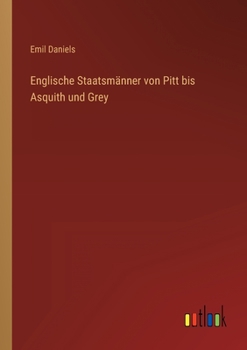 Paperback Englische Staatsmänner von Pitt bis Asquith und Grey [German] Book