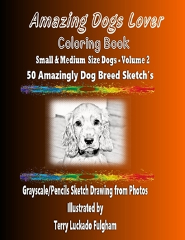 Paperback Amazing Dogs Lover Coloring Book Small & Medium Size Dogs Volume 2 Book