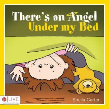 Paperback There's an Angel Under My Bed Book