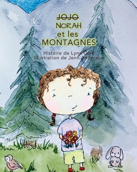 Norah et les MONTAGNES (Big J - The) (French Edition)