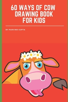 Paperback 60 WAYS Of COW DRAWING BOOK FOR KIDS Book