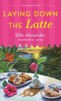 Mass Market Paperback Laying Down the Latte: A Bakeshop Mystery Book