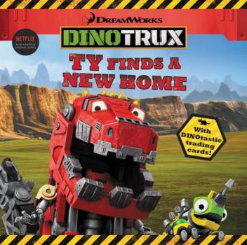 Paperback Dinotrux: Ty Finds a New Home Book