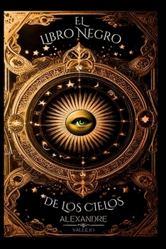 El Libro Negro de los Cielos (Spanish Edition)