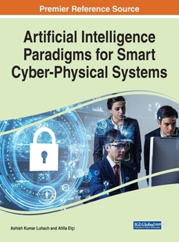 Hardcover Artificial Intelligence Paradigms for Smart Cyber-Physical Systems Book