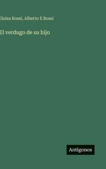 El verdugo de su hijo (Spanish Edition)