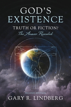 Paperback God's Existence: Truth or Fiction? The Answer Revealed: Second Edition Book
